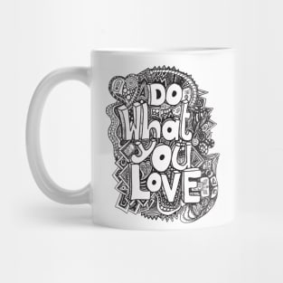 Do What You Love! (Original) Mug